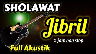 Download lagu SHOLAWAT JIBRIL MERDU, PEMBUKA PINTU REZEKI, AKUSTIK 1 JAM NONSTOP mp3 Download lagu SHOLAWAT JIBRIL MERDU, PEMBUKA PINTU REZEKI, AKUSTIK 1 JAM NONSTOP mp3