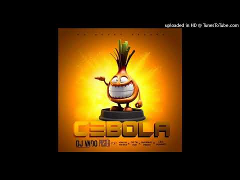 CEBOLA Dj Vado Poster ft King de Fofera - Os Tik Tok - Maninho Pibom & Leo Hummer (Afro House)