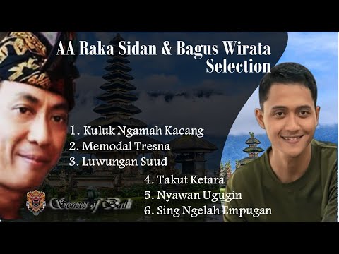 AA Raka Sidan & Bagus Wirata Selection Kompilasi ~ #Lagubali #tembangbali