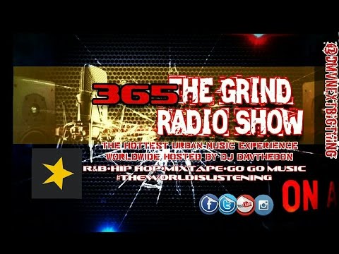 365 THE GRIND RADIO SHOW: THE BEST URBAN MUSIC SOURCE WORLDWIDE
