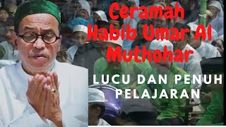 Download lagu Full - Ceramah Habib Umar Al Muthohar - Lucu dan Penuh Ilmu dalam rangka Haflah Akhirusannah #viral mp3