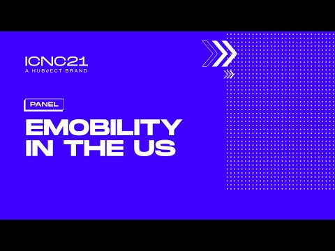 ICNC21 - eMobility in the US | Panel