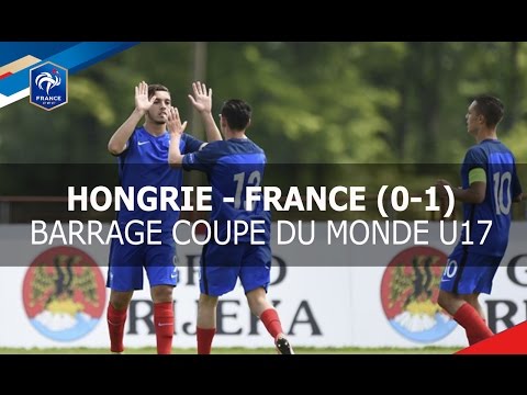 U17, barrage coupe du monde 2017 : Hongrie - France (0-1)