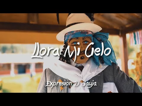 Llora mi cielo - Expresion D Jauja (Letras)