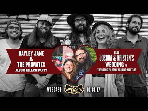 Hayley Jane & The Primates Album Release Party, Joshua & Kristen’s Wedding w/The BB Wedding Allstars