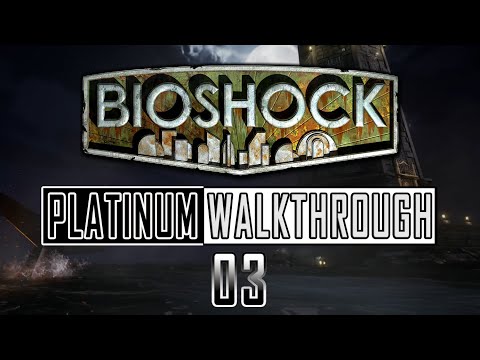 Bioshock Remastered - Platinum Walkthrough 3/14 - Full Game Trophy Guide