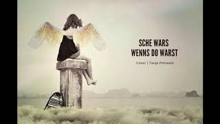 Sche wars wenns do warst (Seer) | Cover Tanja Petrasek