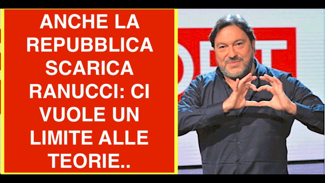 ANCHE LA REPUBBLICA SCARICA RANUCCI: CI VUOLE UN LIMITE ALLE TEORIE..