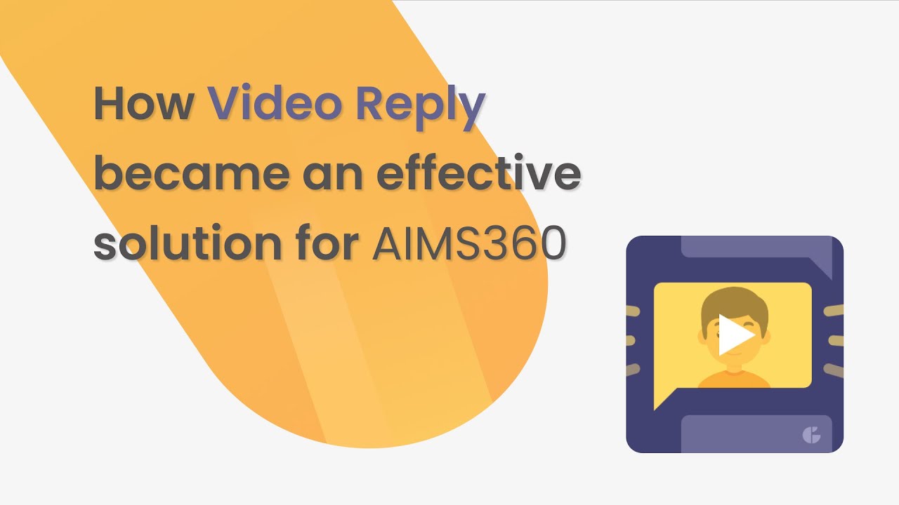 How Video Reply Became an Effective Solution for AIMS360