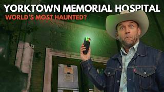 One of the Most Haunted Places in the World? Investigating Yorktown Memorial Hospital!
