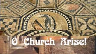 O Church Arise