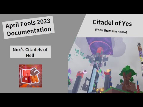 April Fools 2023 Documentation || NCoH - Citadel of Yes