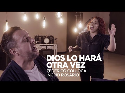 Federico Colloca, Ingrid Rosario | Dios Lo Hará Otra Vez