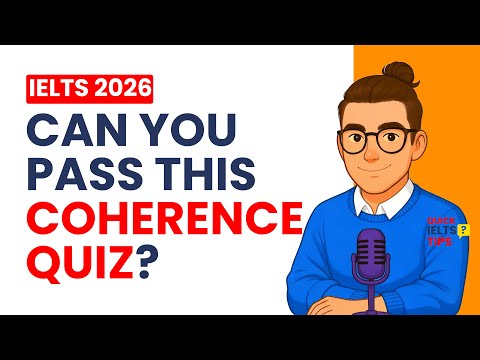 Fix Your IELTS Writing Coherence with This Quiz