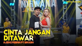 Download lagu Brodin ft Ajeng Febria - Cinta Jangan Ditawar mp3