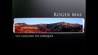 Roger Mas - Les Cançons Tel·lúriques - Doble LP 2014 (2008)