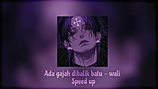 Download lagu Ada gajah dibalik batu - wali Speed up mp3 Download lagu Ada gajah dibalik batu - wali Speed up mp3