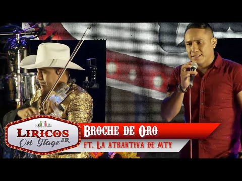 Los Liricos Jr. On Stage - Broche de oro ft. La Atraktiva de Monterrey (Video Oficial)