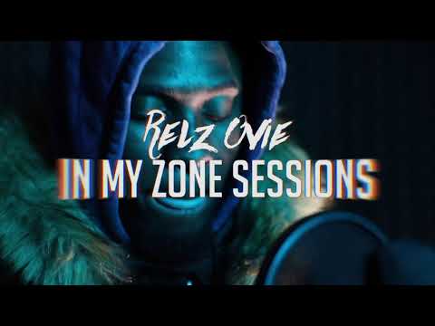 RELZOVIE - INMYZONESESSIONS EP 4 | @SASHANAVTV