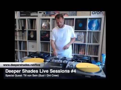 Deeper Shades Live Sessions #4 w/ guest DJ Mix by TILL VON SEIN (Berlin) - Deep Soulful Techy House