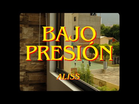 Aliss - Bajo Presión (Video Oficial)