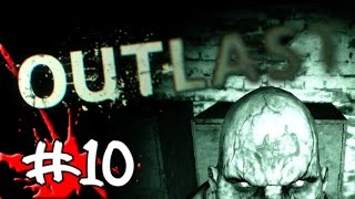 Let's Play Outlast - Episode #10