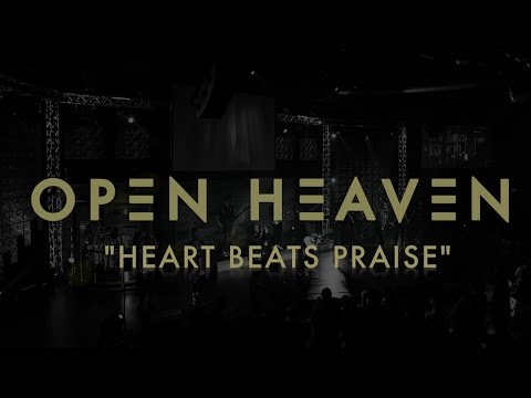 My Heart Beats Praise - Open Heaven