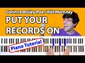 How to play “Put Your Records On” ON PIANO