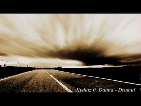 Kydutz feat Danna - Drumul