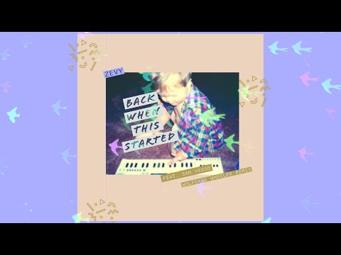 ZEVY - Back When This Started (feat. Sam Vesso) (Wolfgang Wheeler Remix)