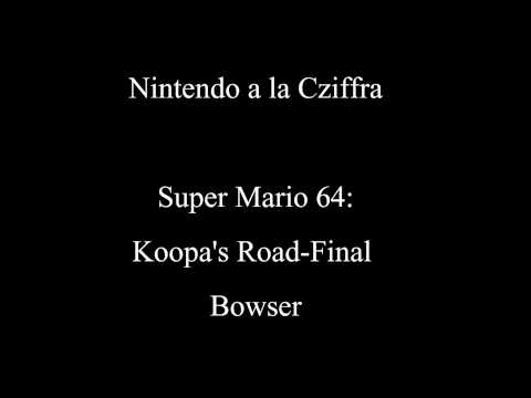 Nintendo a la Cziffra-Super Mario 64: Koopa's Road-Final Bowser