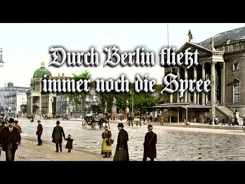 Durch Berlin fließt immer noch die Spree [Berlin song][+English translation]