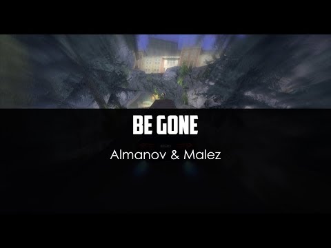 Almanov ft. Malez - Be Gone