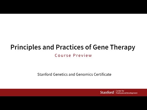 Stanford Course Principles and Practices of Gene Therapy