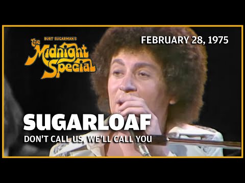 Don't Call Us, We'll Call You - Sugarloaf