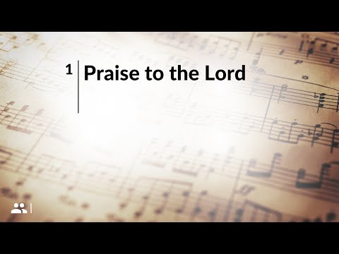 Praise to the Lord || SDA Hymnal 001 (Vocal)