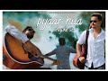 Pyaar Hua Chupke Se Sanam Ft Salman Faiz Love Cover Video Song