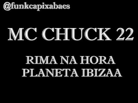 MC CHUCK 22 - RIMA NA HORA PLANETA IBIZZA