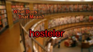 What does hosteler mean