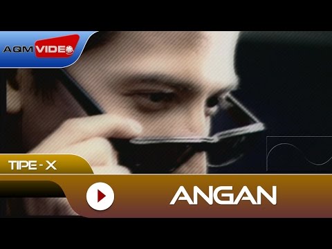 Tipe-X - Angan | Official Music Video