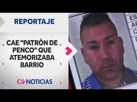Así cayó el temido Patrón de Penco: Admiraba e imitaba a Pablo Escobar | Reportajes CHV