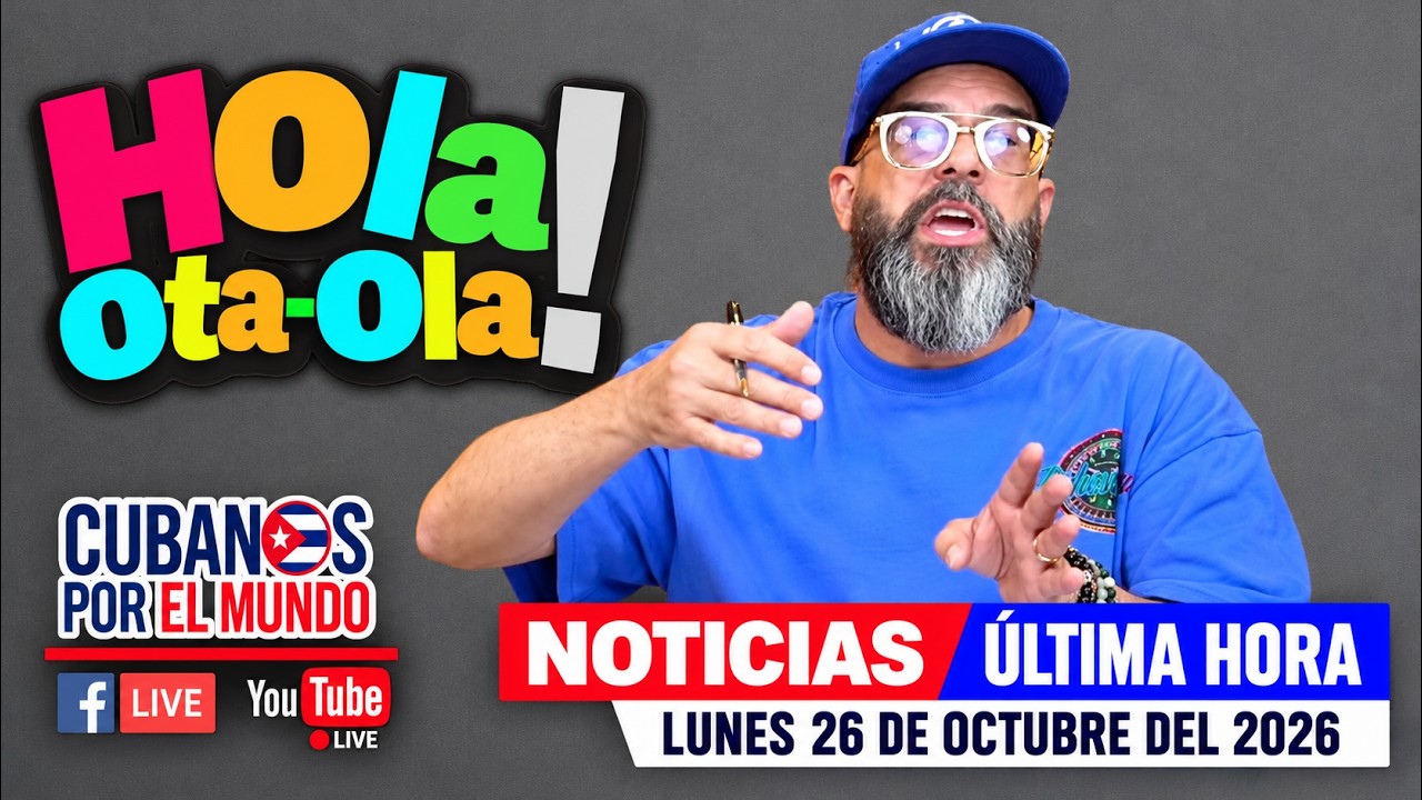 Alex Otaola en vivo, noticias de Cuba - Hola! Ota-Ola (lunes 26 de octubre del 2026)