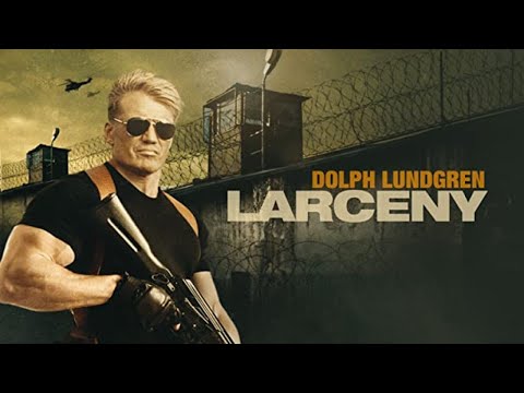 Dolph Lundgren Movies 2024 - LARCENY (2017) Full Movie HD - Best Full Action Movies 2024 English