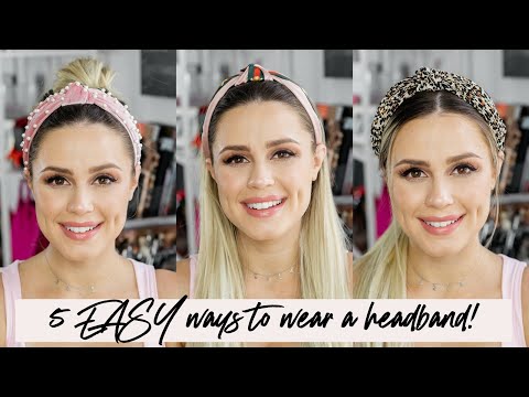 5 SUPER Easy Ways to Style a Headband!