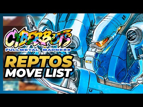 REPTOS MOVE LIST - Cyberbots: Fullmetal Madness
