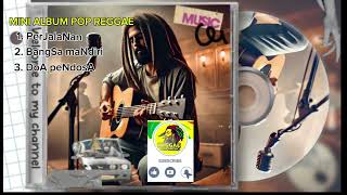 Download lagu MINI ALBUM REGGAE,PERJALANAN|| BANGSA MANDIRI||DOA PENDOSA#albumreggae #mp3 #musik #reggae #musikai mp3