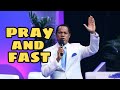 PASTOR CHRIS OYAKHILOME WHEN TO PRAY FAST