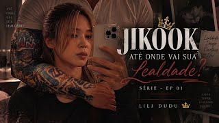 JIKOOK - HOW FAR DOES YOUR LOYALTY GO? - SERIES - EP 02 👑
