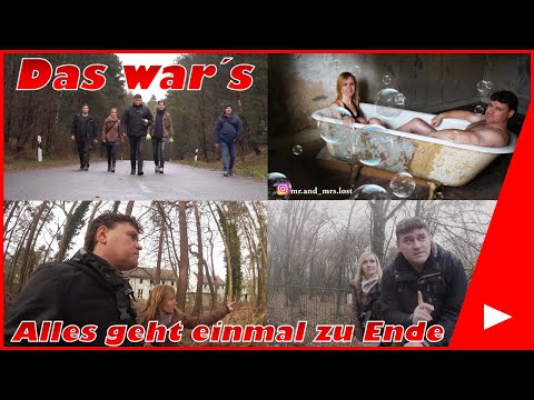 Lost Places #163 Das war´s alles geht einmal zu Ende LostPlace Best of Mr. & Mrs. Lost