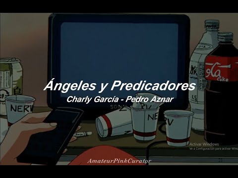 Ángeles y Predicadores - Charly García, Pedro Aznar || (Letra)